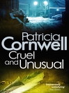 Cruel and Unusual (eBook): Kay Scarpetta Series, Book 4